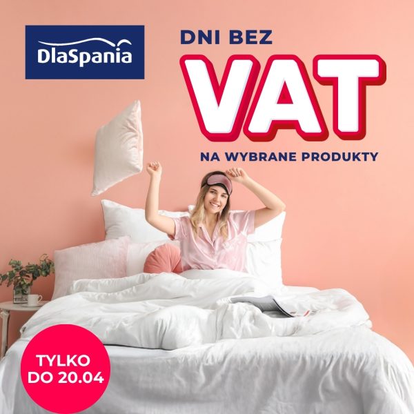 Zdjęcie przedstawia kobietę w łóżku i informację o promocji: Dni bez VAT na wybrane produkty w salonie: DlaSpania.