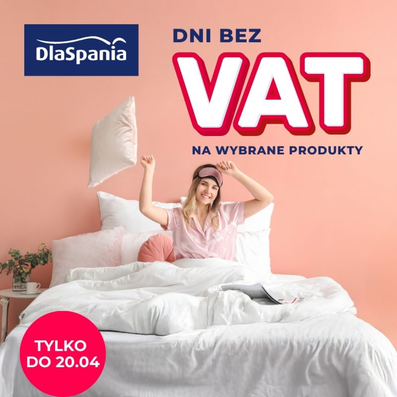 Zdjęcie przedstawia kobietę w łóżku i informację o promocji: Dni bez VAT na wybrane produkty w salonie: DlaSpania.