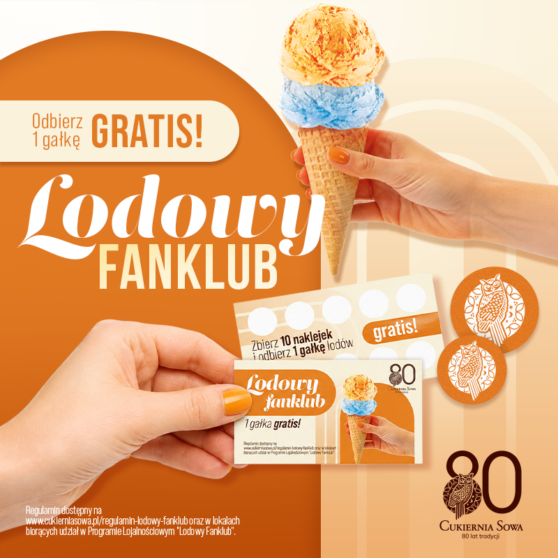 Grafika promocyjna Cukierni Sowa przedstawiająca Lodowy Fanklub. Na ilustracji widoczna jest dłoń trzymająca wafelek z dwoma gałkami lodów oraz karta lojalnościowa. Promocja zachęca do zbierania 10 naklejek w zamian za jedną darmową gałkę lodów.