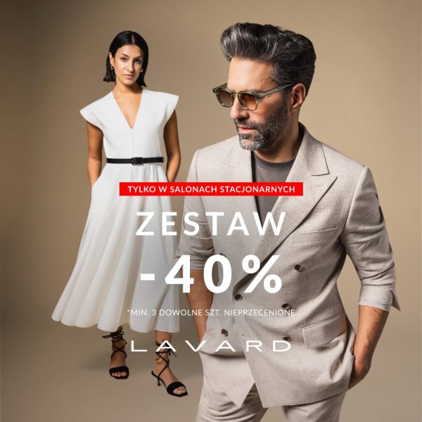 Grafika reklamowa marki Lavard prezentuje eleganckiego mężczyznę w jasnym garniturze, w tle widać kobietę w jasnej sukience. Na środku umieszczono informację o promocji na zestaw -40%.
