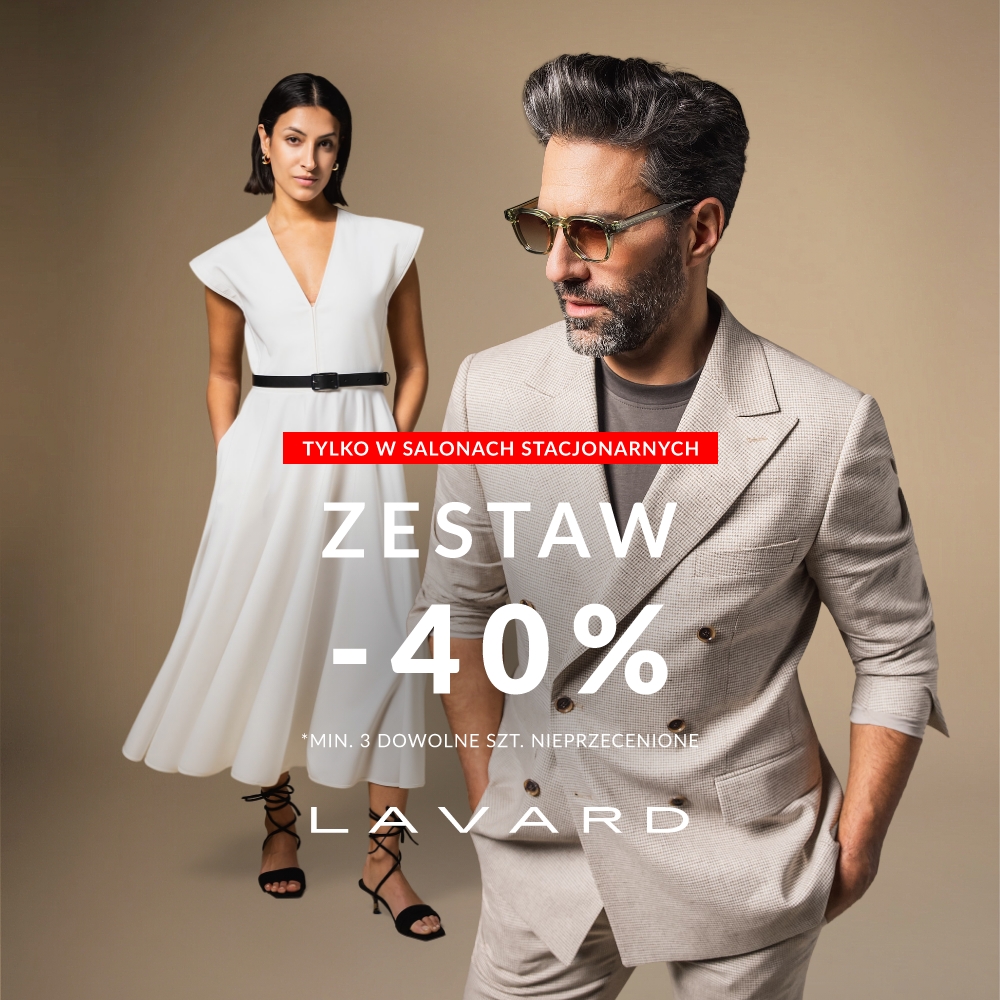 Grafika reklamowa marki Lavard prezentuje eleganckiego mężczyznę w jasnym garniturze, w tle widać kobietę w jasnej sukience. Na środku umieszczono informację o promocji na zestaw -40%.