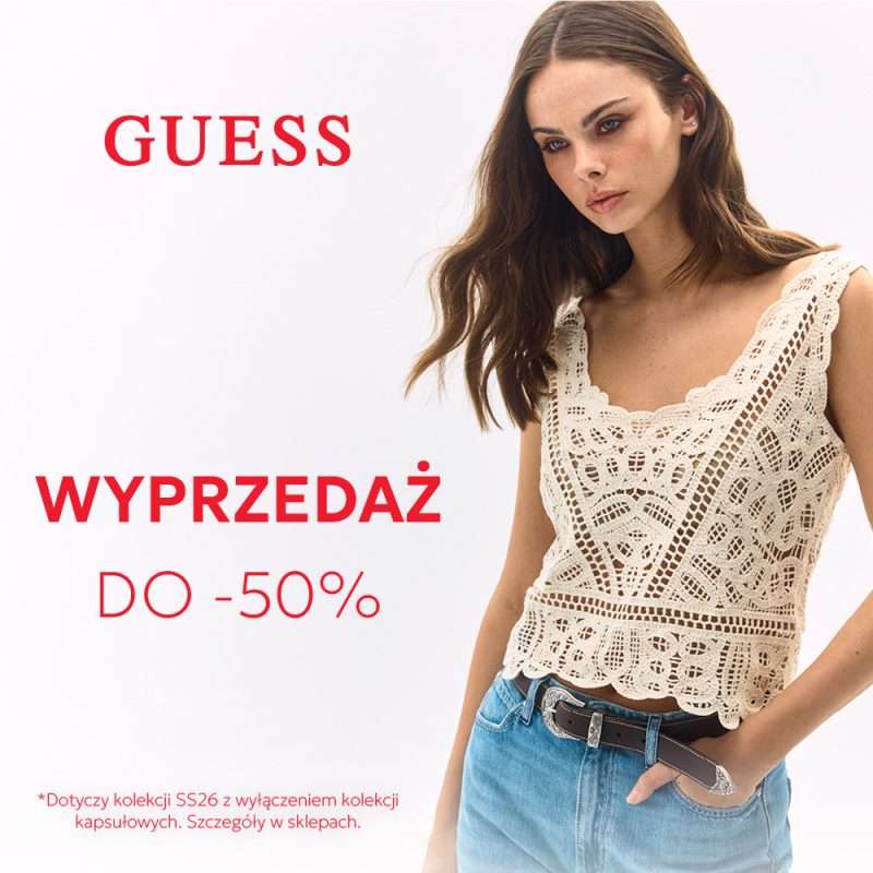 Kwadratowa grafika reklamowa marki Guess informująca o wielkim otwarciu sezonu wyprzedaży do minus pięćdziesięciu procent na kolekcję stacjonarną
