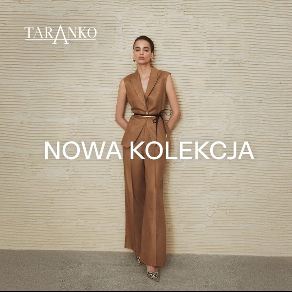 Plakat wizerunkowy marki Taranko przedstawia kobietę w eleganckim, brązowym komplecie składającym się z kamizelki z paskiem oraz szerokich spodni, stojącą na tle teksturowanej ściany. W centralnej części grafiki umieszczono duży, biały napis „NOWA KOLEKCJA”, a w lewym górnym rogu logo marki.