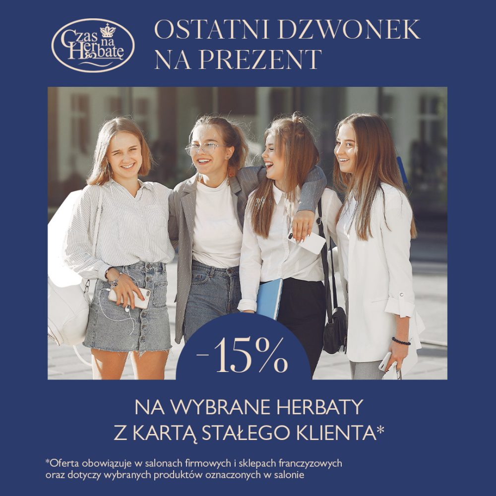 Grafika promocyjna 1080x1080_2.jpg z napisem Ostatni dzwonek na prezent i informacją o rabacie 15 procent na herbaty w Galerii Echo