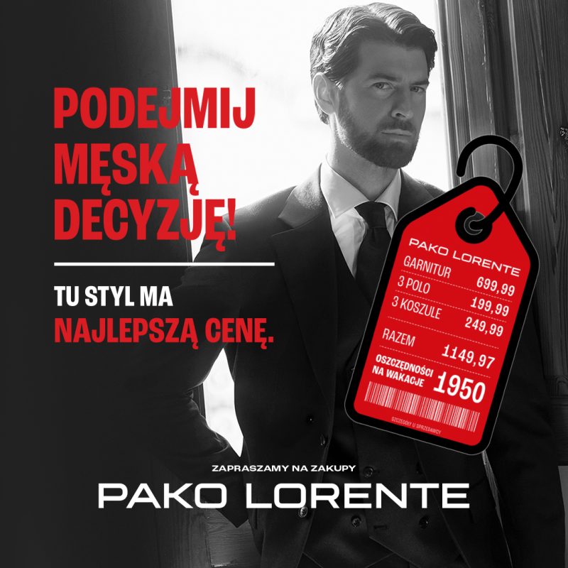 Czarno-białe zdjęcie reklamowe marki Pako Lorente przedstawia eleganckiego mężczyznę z zarostem, ubranego w garnitur, białą koszulę oraz krawat. Po lewej stronie widnieje czerwone hasło promocyjne, a po prawej umieszczono grafikę czerwonej metki cenowej z wyszczególnieniem oferty na garnitur, koszule oraz koszulki polo.