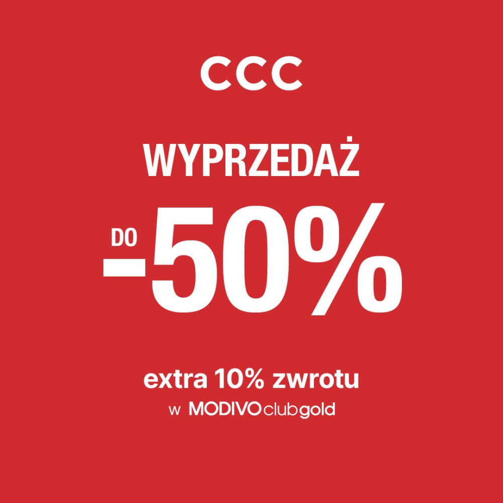 Plakat reklamowy na czerwonym tle prezentuje duże logo CCC oraz centralny komunikat o wyprzedaży sięgającej do 50%. W dolnej części grafiki znajduje się dopisek o ofercie „extra 10% zwrotu w MODIVO club gold”.