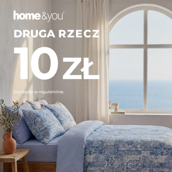 Grafika reklamowa marki home&you informuje o promocji „Druga rzecz za 10 zł”, która obowiązuje w salonach oraz sklepie internetowym.