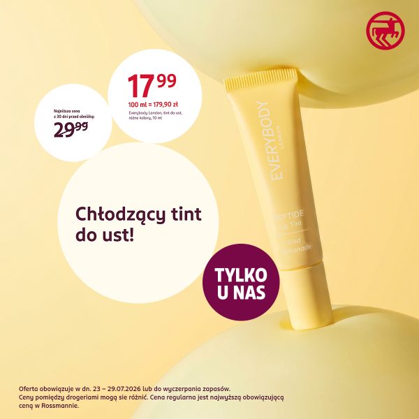 Grafika promocyjna Rossmanna prezentująca chłodzący tint do ust Everybody London Peptide Lip Tint. Produkt dostępny jest w cenie 17,99 zł zamiast 29,99 zł. Na grafice znajduje się oznaczenie „Tylko u nas”, a promocja obowiązuje w dniach 23–29.07.2026 lub do wyczerpania zapasów.