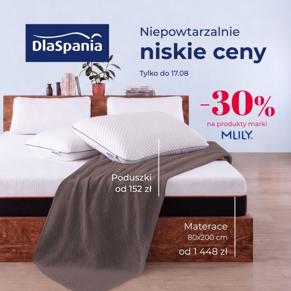 Grafika promocyjna sklepu DlaSpania przedstawia drewniane łóżko z białym materacem, poduszkami MLILY oraz brązowym narzuconym kocem. Na obrazie umieszczono informację o rabacie do -30% na produkty marki MLILY (tylko do 17.08) wraz z przykładowymi cenami poduszek i materacy.