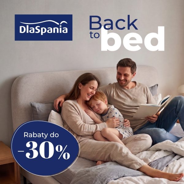 Baner promocyjny marki DlaSpania z hasłem „Back to bed” i informacją „Rabaty do -30%”. Na zdjęciu rodzina – uśmiechnięta matka przytulająca śpiącego synka oraz ojciec czytający książkę na łóżku.