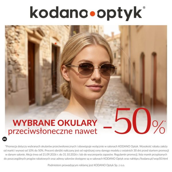 Grafika promocyjna salonu Kodano Optyk informująca o rabacie nawet -50% na wybrane okulary przeciwsłoneczne. W centralnej części widoczna jest kobieta w eleganckich okularach przeciwsłonecznych w złotych oprawkach. U góry znajduje się logo marki Kodano Optyk. W dolnej części zamieszczono szczegółowe informacje, że promocja obowiązuje od 21.09.2026 r. do 31.10.2026 r. lub do wyczerpania zapasów, a wysokość rabatu zależy od marki i wynosi od 10% do 50% liczonych od najniższej ceny z ostatnich 30 dni przed obniżką.