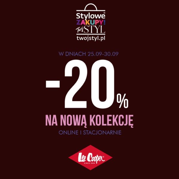 Grafika promocyjna marki Lee Cooper z okazji akcji „Stylowe Zakupy” informująca o rabacie -20% na nową kolekcję. Promocja obowiązuje w dniach 25.09-30.09 online i stacjonarnie. Na górze widoczne jest logo akcji „Stylowe Zakupy” i serwisu twojstyl.pl, a na dole czerwono-białe logo marki LEE COOPER z dopiskiem „SINCE 1908”.
