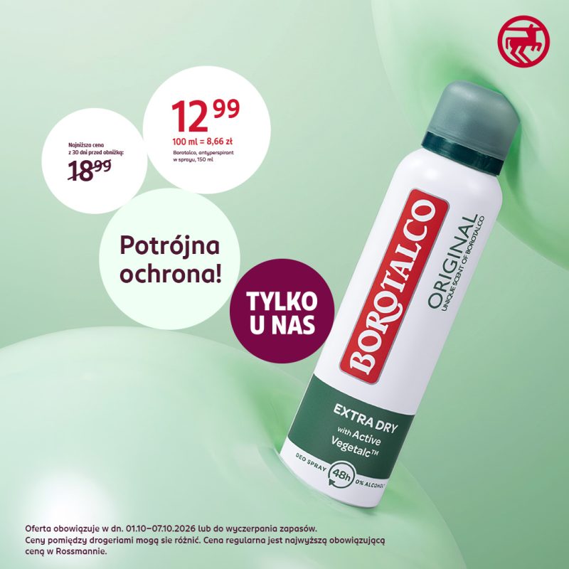 Grafika promocyjna drogerii Rossmann prezentująca antyperspirant w sprayu Borotalco Original (150 ml) w cenie promocyjnej 12,99 zł (najniższa cena z 30 dni przed obniżką wynosiła 18,99 zł). Na zielonym tle umieszczono buteleczkę produktu, okrągłe oznaczenie „Tylko u nas” oraz hasło „Potrójna ochrona!”. W prawym górnym rogu widoczne jest logo Rossmanna, a u dołu znajdują się informacje o terminie obowiązywania oferty od 01.10 do 07.10.2026 roku lub do wyczerpania zapasów oraz standardowy przypis regulaminowy.